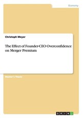 The Effect of Founder-CEO Overconfidence on Merger Premium