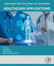 Lightweight, Real-Time Deep Learning Models for Healthcare Applications