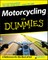 Motorcycling for Dummies