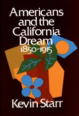 Americans and the California Dream, 1850-1915
