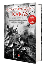 Antrasis pasaulinis karas. Neįtikėtini faktai, likę istorijos vadovėlių paraštėse