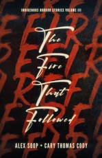 The Fire That Followed