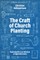 The Craft of Church Planting