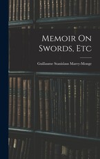 Memoir On Swords, Etc