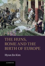 Huns, Rome and the Birth of Europe