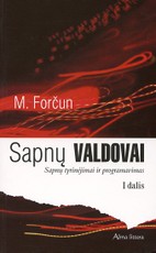 Sapnų valdovai. Sapnų tyrinėjimai ir programavimas, I dalis