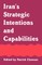 Iran's Strategic Intentions and Capabilities