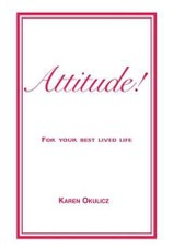 Attitude! For Your Best Lived Life