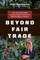 Beyond Fair Trade