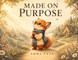 Made on Purpose
