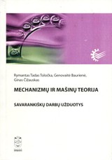 Mechanizmų ir mašinų teorija. Savarankiškų darbų užduotys