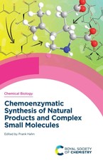 Chemoenzymatic Synthesis of Natural Products and Complex Small Molecules
