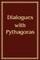 Dialogues with Pythagoras