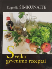 Sveiko gyvenimo receptai (2007)