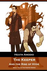 The Keeper and The Rise of Hyde