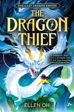 The Dragon Thief (the Last Dragon Empire, Book 1)