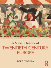 Tomka, B: Social History of Twentieth-Century Europe