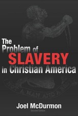 The Problem of Slavery in Christian America