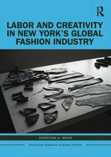 Labor and Creativity in New York's Global Fashion Industry