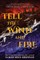 Tell the Wind and Fire