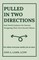 Pulled in Two Directions