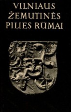 Vilniaus žemutinės pilies rūmai. 2 tomas (1989 metų tyrimai)