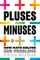 Pluses and Minuses