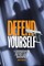 Defend Yourself