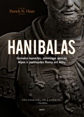 Hanibalas: genialus karvedys, kuris sėkmingai perėjo Alpes ir parklupdė Romą ant kelių