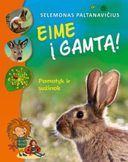 Eime į gamtą! Pamatyk ir sužinok