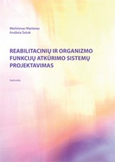 Reabilitacinių ir organizmo funkcijų atstatymo sistemų projektavimas