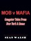 Mob V Mafia: Gangster Tales from New York & Rome
