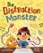 The Distraction Monster