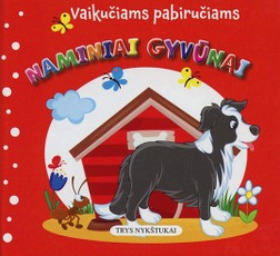 Naminiai gyvūnai: vaikučiams pabiručiams