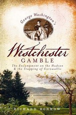George Washington's Westchester Gamble: