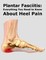Plantar Fasciitis: Everything You Need to Know About Heel Pain