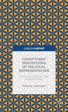 Constituent Perceptions of Political Representation: How Citizens Evaluate Their Representatives