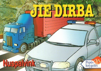 Jie dirba. Nuspalvink