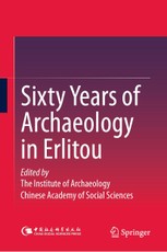 Sixty Years of Archaeology in Erlitou