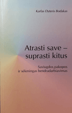 Atrasti save – suprasti kitus