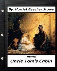 Uncle Tom's Cabin (1852) NOVEL by
