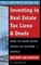 The Complete Guide to Investing in Real Estate Tax Liens & Deeds