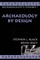 Archaeology by Design