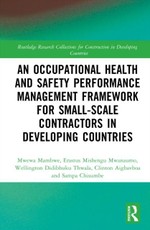 An Occupational Health and Safety Performance Management Framework for Small-Scale Contractors in Developing Countries