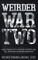 Weirder War Two