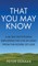 That You May Know