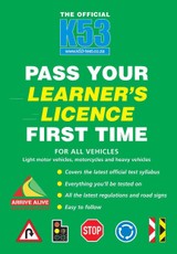 The Official K53 Pass Your Learner's Licence First Time