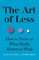 The Art of Less