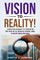 Vision to Reality!