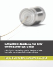 North Carolina Fire Alarm License Exam Review Questions & Answers 2016/17 Edition